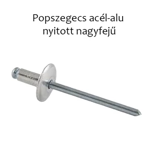 Popszegecs acél-alu nyitott nagyfejű